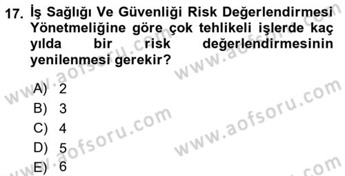 İş Sağlığı ve Güvenliği Mevzuatı Dersi Ara Sınavı Deneme Sınav Soruları 17. Soru