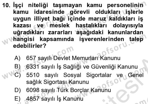 İş Sağlığı ve Güvenliği Mevzuatı Dersi 2021 - 2022 Yılı (Final) Dönem Sonu Sınav Soruları 10. Soru