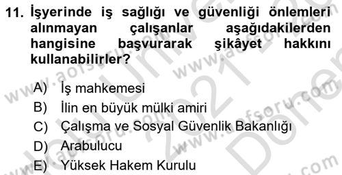 İş Sağlığı ve Güvenliği Mevzuatı Dersi 2021 - 2022 Yılı (Final) Dönem Sonu Sınav Soruları 11. Soru