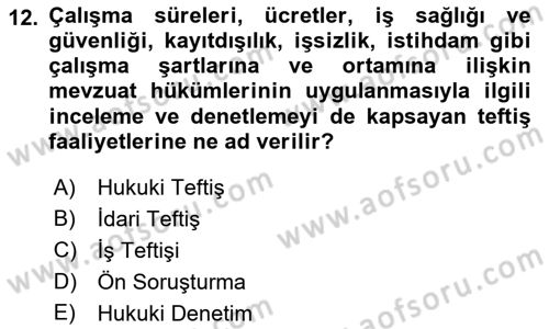 İş Sağlığı ve Güvenliği Mevzuatı Dersi 2021 - 2022 Yılı (Final) Dönem Sonu Sınav Soruları 12. Soru