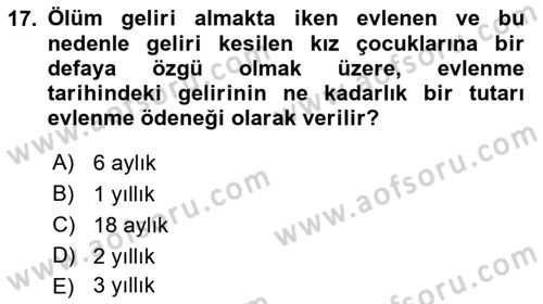 İş Sağlığı ve Güvenliği Mevzuatı Dersi 2021 - 2022 Yılı (Final) Dönem Sonu Sınav Soruları 17. Soru
