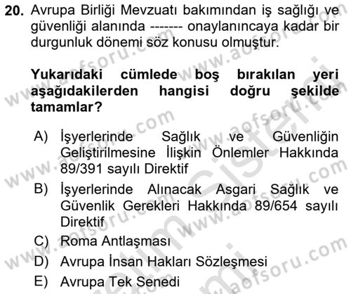 İş Sağlığı ve Güvenliği Mevzuatı Dersi 2021 - 2022 Yılı (Final) Dönem Sonu Sınav Soruları 20. Soru