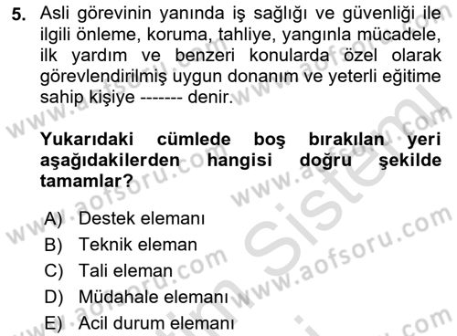İş Sağlığı ve Güvenliği Mevzuatı Dersi 2021 - 2022 Yılı (Final) Dönem Sonu Sınav Soruları 5. Soru