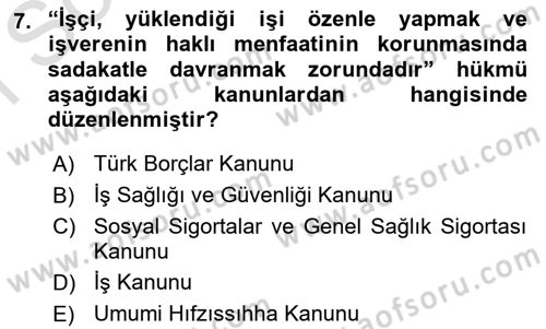İş Sağlığı ve Güvenliği Mevzuatı Dersi 2021 - 2022 Yılı (Final) Dönem Sonu Sınav Soruları 7. Soru