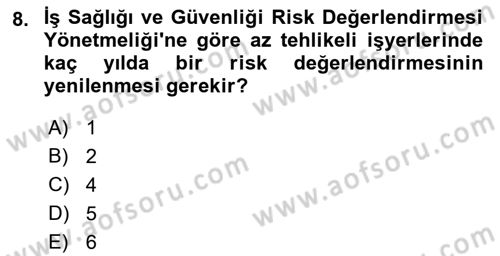 İş Sağlığı ve Güvenliği Mevzuatı Dersi 2021 - 2022 Yılı (Final) Dönem Sonu Sınav Soruları 8. Soru
