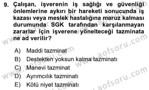 İş Sağlığı ve Güvenliği Mevzuatı Dersi 2021 - 2022 Yılı (Final) Dönem Sonu Sınav Soruları 9. Soru