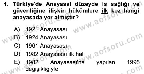 İş Sağlığı ve Güvenliği Mevzuatı Dersi 2021 - 2022 Yılı Yaz Okulu Sınavı 1. Soru