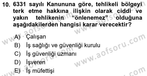 İş Sağlığı ve Güvenliği Mevzuatı Dersi 2021 - 2022 Yılı Yaz Okulu Sınavı 10. Soru