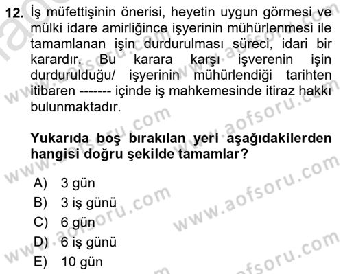 İş Sağlığı ve Güvenliği Mevzuatı Dersi 2021 - 2022 Yılı Yaz Okulu Sınavı 12. Soru