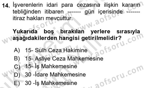 İş Sağlığı ve Güvenliği Mevzuatı Dersi 2021 - 2022 Yılı Yaz Okulu Sınavı 14. Soru