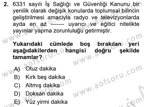 İş Sağlığı ve Güvenliği Mevzuatı Dersi 2021 - 2022 Yılı Yaz Okulu Sınavı 2. Soru