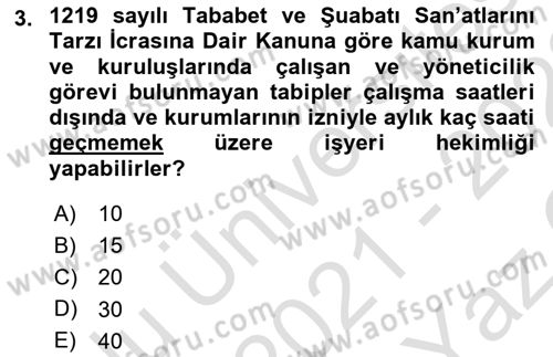 İş Sağlığı ve Güvenliği Mevzuatı Dersi 2021 - 2022 Yılı Yaz Okulu Sınavı 3. Soru