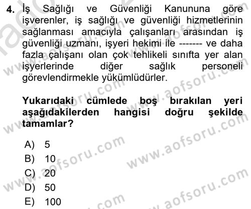 İş Sağlığı ve Güvenliği Mevzuatı Dersi 2021 - 2022 Yılı Yaz Okulu Sınavı 4. Soru