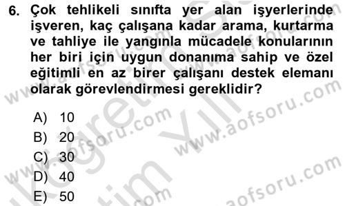 İş Sağlığı ve Güvenliği Mevzuatı Dersi 2021 - 2022 Yılı Yaz Okulu Sınavı 6. Soru