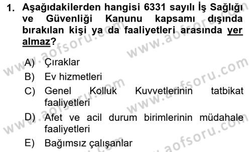 İş Sağlığı ve Güvenliği Mevzuatı Dersi Ara Sınavı Deneme Sınav Soruları 1. Soru