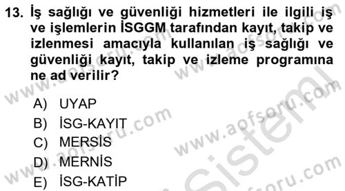 İş Sağlığı ve Güvenliği Mevzuatı Dersi 2022 - 2023 Yılı (Vize) Ara Sınavı 13. Soru