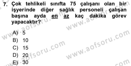 İş Sağlığı ve Güvenliği Mevzuatı Dersi Ara Sınavı Deneme Sınav Soruları 7. Soru