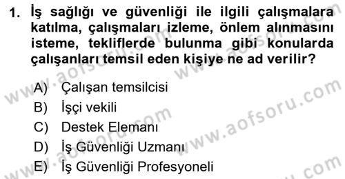 İş Sağlığı ve Güvenliği Mevzuatı Dersi 2022 - 2023 Yılı Yaz Okulu Sınav Soruları 1. Soru