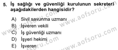 İş Sağlığı ve Güvenliği Mevzuatı Dersi 2022 - 2023 Yılı Yaz Okulu Sınav Soruları 5. Soru