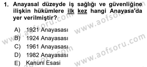 İş Sağlığı ve Güvenliği Mevzuatı Dersi 2023 - 2024 Yılı (Vize) Ara Sınavı 1. Soru