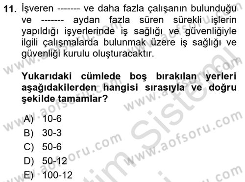 İş Sağlığı ve Güvenliği Mevzuatı Dersi 2023 - 2024 Yılı (Vize) Ara Sınavı 11. Soru