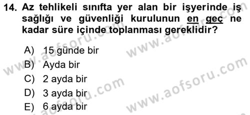 İş Sağlığı ve Güvenliği Mevzuatı Dersi 2023 - 2024 Yılı (Vize) Ara Sınavı 14. Soru