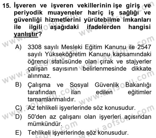 İş Sağlığı ve Güvenliği Mevzuatı Dersi 2023 - 2024 Yılı (Vize) Ara Sınavı 15. Soru