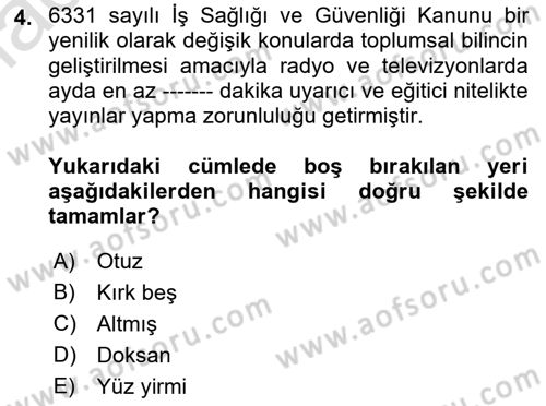 İş Sağlığı ve Güvenliği Mevzuatı Dersi 2023 - 2024 Yılı (Vize) Ara Sınavı 4. Soru