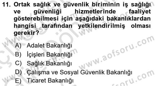 İş Sağlığı ve Güvenliği Mevzuatı Dersi Ara Sınavı Deneme Sınav Soruları 11. Soru