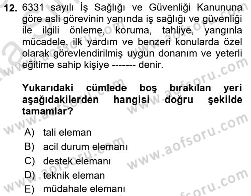 İş Sağlığı ve Güvenliği Mevzuatı Dersi Ara Sınavı Deneme Sınav Soruları 12. Soru