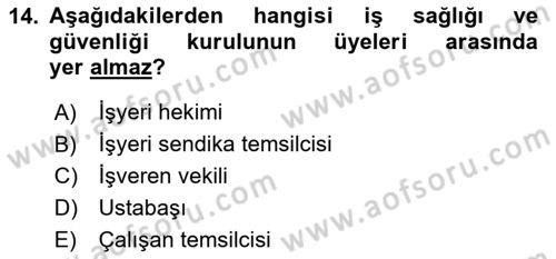İş Sağlığı ve Güvenliği Mevzuatı Dersi Ara Sınavı Deneme Sınav Soruları 14. Soru