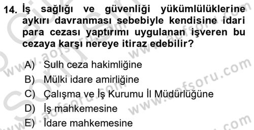 İş Sağlığı ve Güvenliği Mevzuatı Dersi 2024 - 2025 Yılı (Final) Dönem Sonu Sınav Soruları 14. Soru