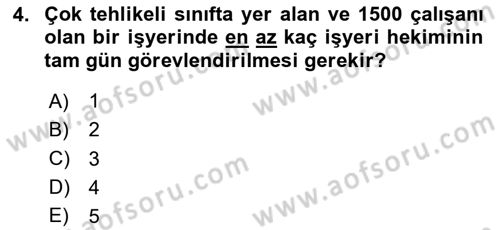 İş Sağlığı ve Güvenliği Mevzuatı Dersi 2024 - 2025 Yılı (Final) Dönem Sonu Sınav Soruları 4. Soru