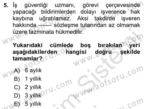 İş Sağlığı ve Güvenliği Mevzuatı Dersi 2024 - 2025 Yılı (Final) Dönem Sonu Sınav Soruları 5. Soru