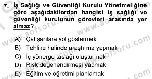 İş Sağlığı ve Güvenliği Mevzuatı Dersi 2024 - 2025 Yılı (Final) Dönem Sonu Sınav Soruları 7. Soru