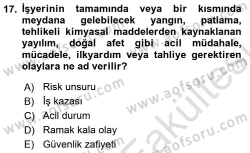 İş Sağlığı ve Güvenliği Mevzuatı Dersi 2025 - 2026 Yılı (Vize) Ara Sınav Soruları 17. Soru