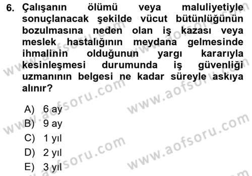 İş Sağlığı ve Güvenliği Mevzuatı Dersi 2025 - 2026 Yılı (Vize) Ara Sınav Soruları 6. Soru