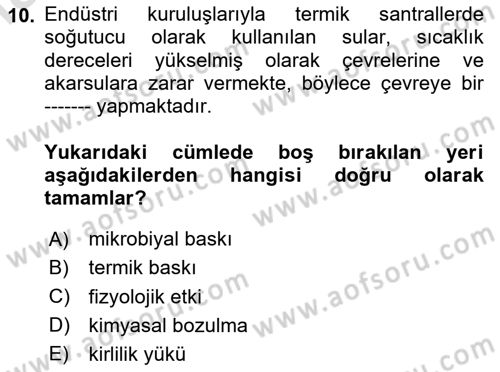 Çevre Sağlığı ve Güvenliği Dersi 2020 - 2021 Yılı Yaz Okulu Sınav Soruları 10. Soru