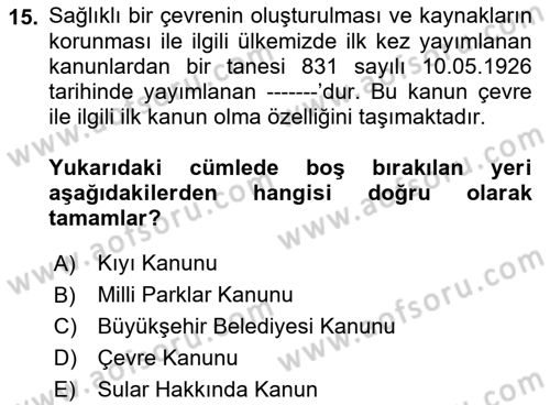 Çevre Sağlığı ve Güvenliği Dersi 2021 - 2022 Yılı (Vize) Ara Sınav Soruları 15. Soru