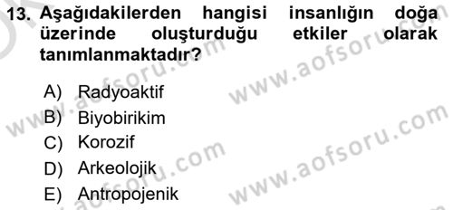 Çevre Sağlığı ve Güvenliği Dersi 2021 - 2022 Yılı Yaz Okulu Sınav Soruları 13. Soru