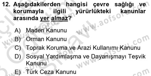 Çevre Sağlığı ve Güvenliği Dersi 2022 - 2023 Yılı Yaz Okulu Sınav Soruları 12. Soru