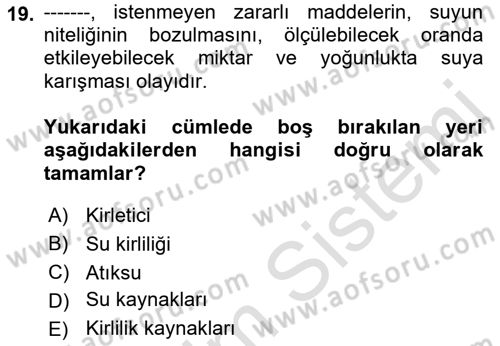 Çevre Sağlığı ve Güvenliği Dersi 2022 - 2023 Yılı Yaz Okulu Sınav Soruları 19. Soru