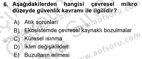 Çevre Sağlığı ve Güvenliği Dersi 2024 - 2025 Yılı (Vize) Ara Sınav Soruları 6. Soru