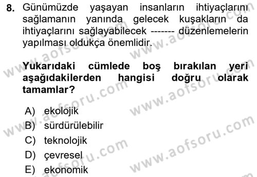 Çevre Sağlığı ve Güvenliği Dersi 2024 - 2025 Yılı (Vize) Ara Sınav Soruları 8. Soru