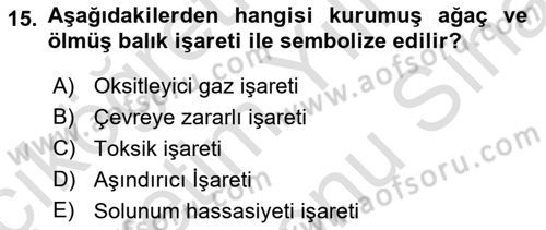 Çevre Sağlığı ve Güvenliği Dersi 2024 - 2025 Yılı (Final) Dönem Sonu Sınav Soruları 15. Soru