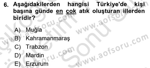 Çevre Sağlığı ve Güvenliği Dersi 2024 - 2025 Yılı (Final) Dönem Sonu Sınav Soruları 6. Soru