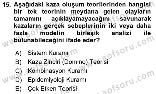 Afet, Acil Durum ve Endüstriyel Kazalarda İş Sağlığı ve Güvenliği Dersi 2020 - 2021 Yılı Yaz Okulu Sınav Soruları 15. Soru