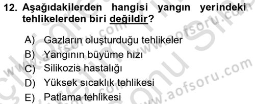 Afet, Acil Durum ve Endüstriyel Kazalarda İş Sağlığı ve Güvenliği Dersi 2021 - 2022 Yılı (Final) Dönem Sonu Sınav Soruları 12. Soru
