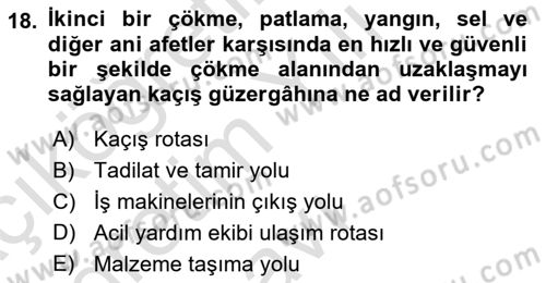 Afet, Acil Durum ve Endüstriyel Kazalarda İş Sağlığı ve Güvenliği Dersi 2021 - 2022 Yılı Yaz Okulu Sınav Soruları 18. Soru