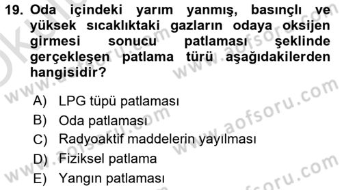 Afet, Acil Durum ve Endüstriyel Kazalarda İş Sağlığı ve Güvenliği Dersi 2021 - 2022 Yılı Yaz Okulu Sınav Soruları 19. Soru